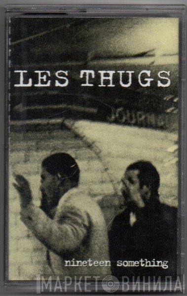 Les Thugs  - Nineteen Something