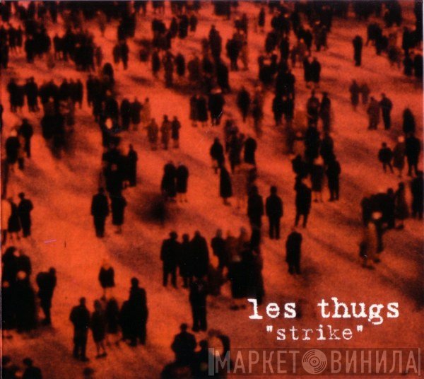 Les Thugs  - Strike
