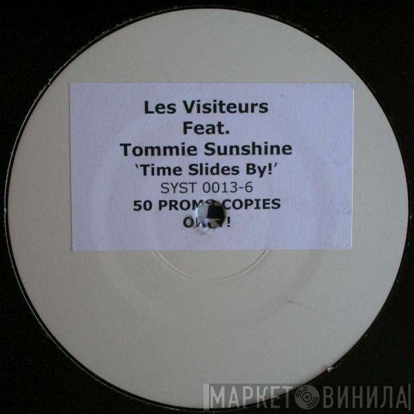 Les Visiteurs , Tommie Sunshine - Time Slides By!