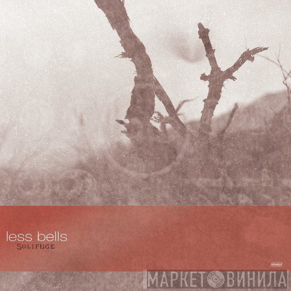 Less Bells - Solifuge