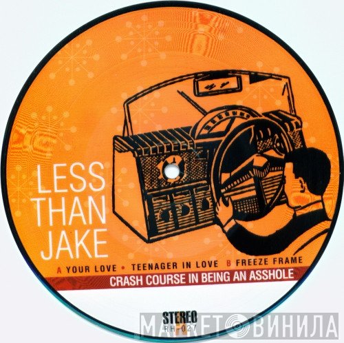 Less Than Jake  - Crash Course In Being An Asshole