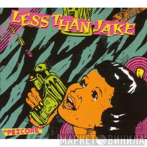 Less Than Jake  - Pezcore