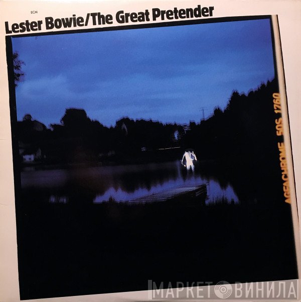 Lester Bowie - The Great Pretender