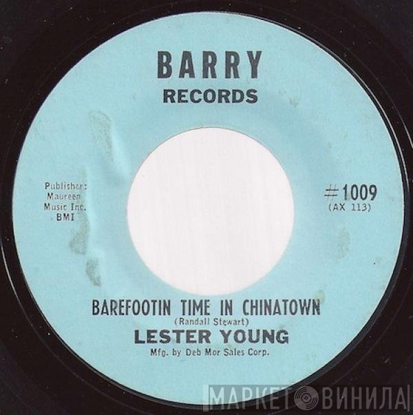 Lester Young  - Barefootin Time In Chinatown / Stop