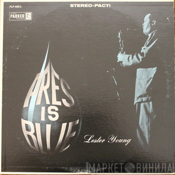 Lester Young  - Pres Is Blue