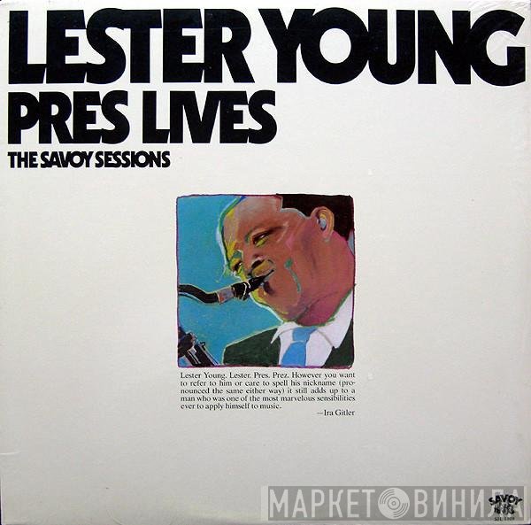 Lester Young  - Pres Lives!