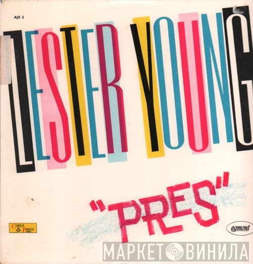 Lester Young - Pres