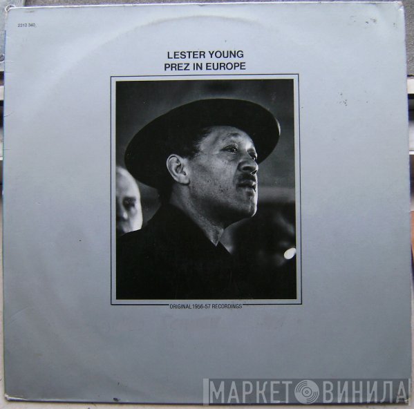 Lester Young  - Prez In Europe