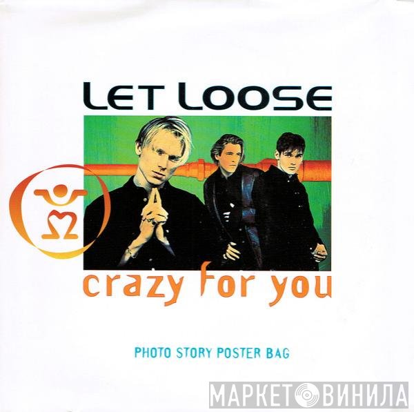 Let Loose - Crazy For You