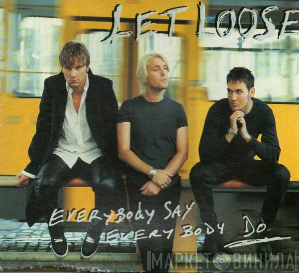 Let Loose - Everybody Say Everybody Do