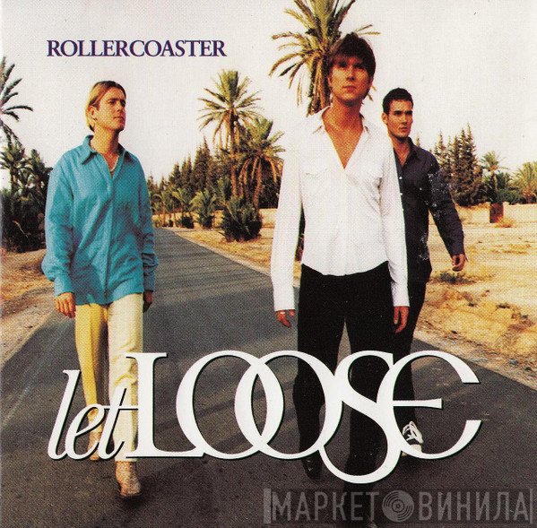 Let Loose  - Rollercoaster