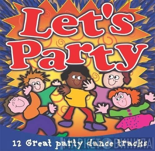  - Let's Party - 12 Great Party Dance Tracks