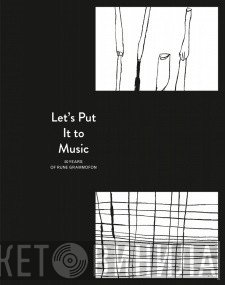  - Let's Put It To Music - 20 Years Of Rune Grammofon