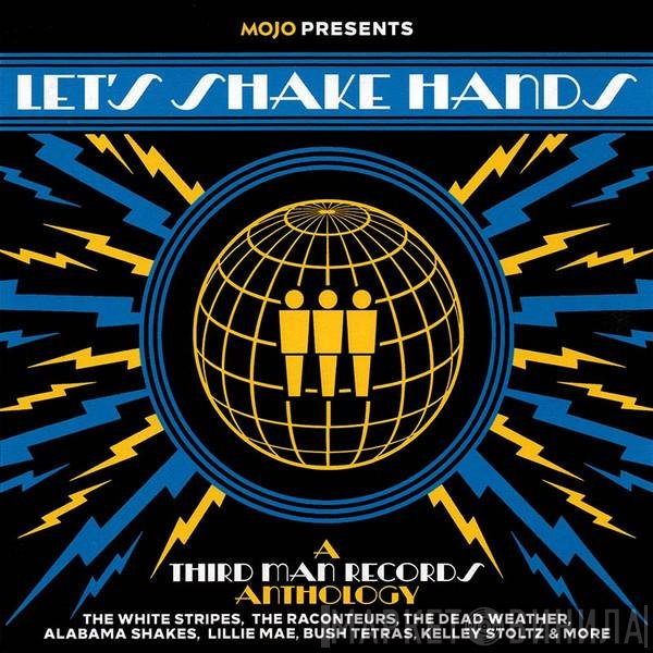  - Let's Shake Hands (A Third Man Records Anthology)