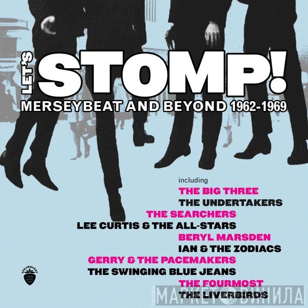  - Let's Stomp! Merseybeat And Beyond 1962-1969