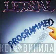 Lethal   - Programmed