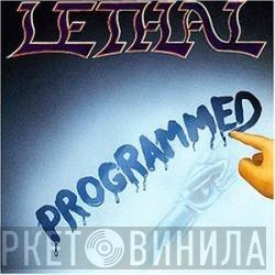 Lethal   - Programmed