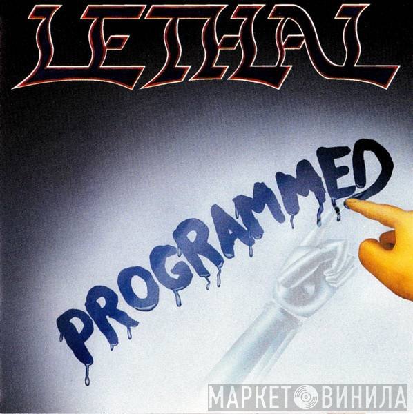 Lethal   - Programmed