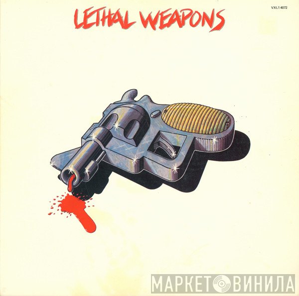  - Lethal Weapons