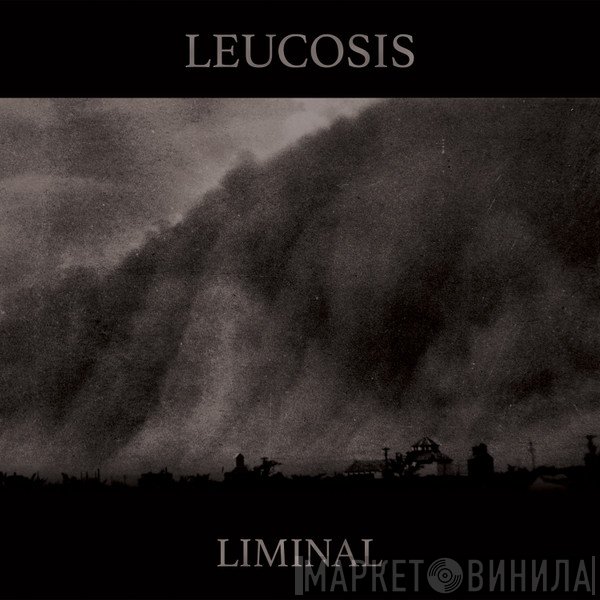 Leucosis - Liminal