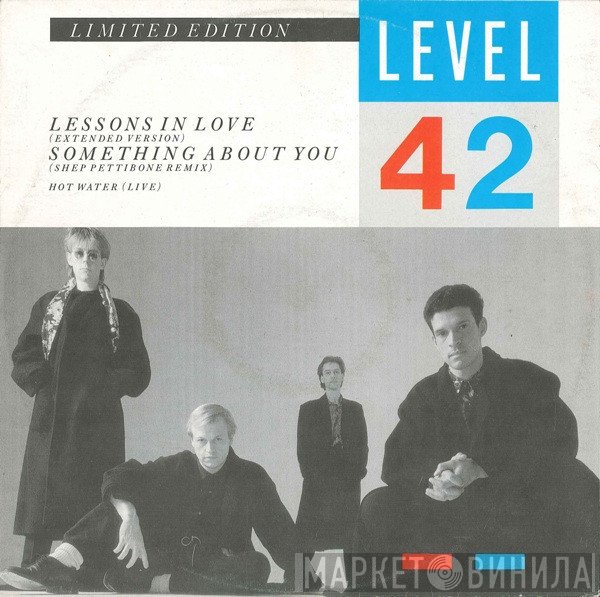 Level 42  - Lessons In Love / Something About You