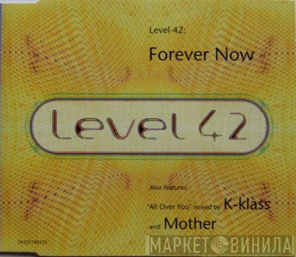Level 42 - Forever Now