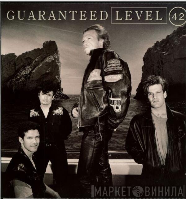 Level 42  - Guaranteed