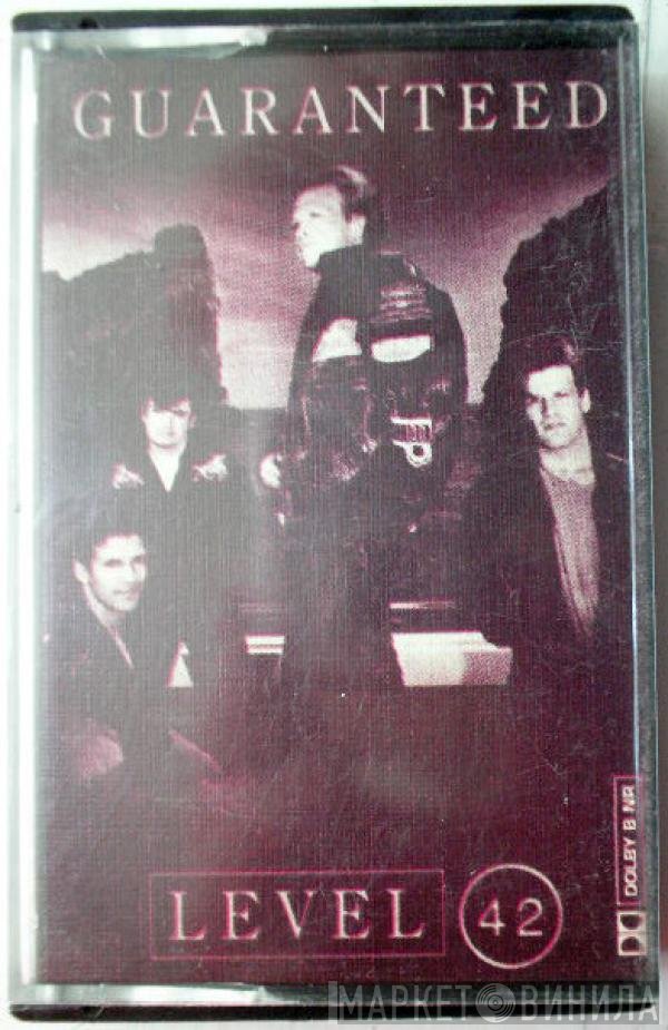 Level 42  - Guaranteed