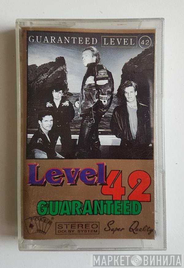 Level 42  - Guaranteed