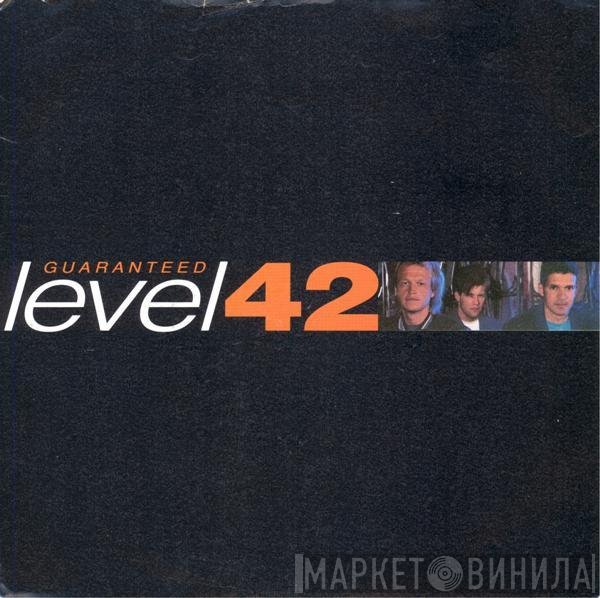 Level 42  - Guaranteed