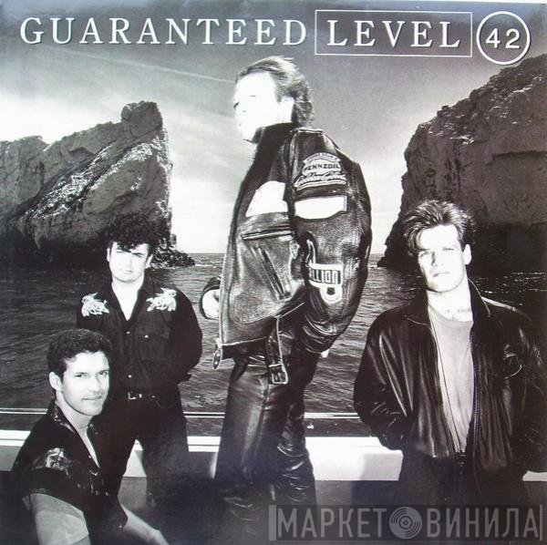 Level 42  - Guaranteed