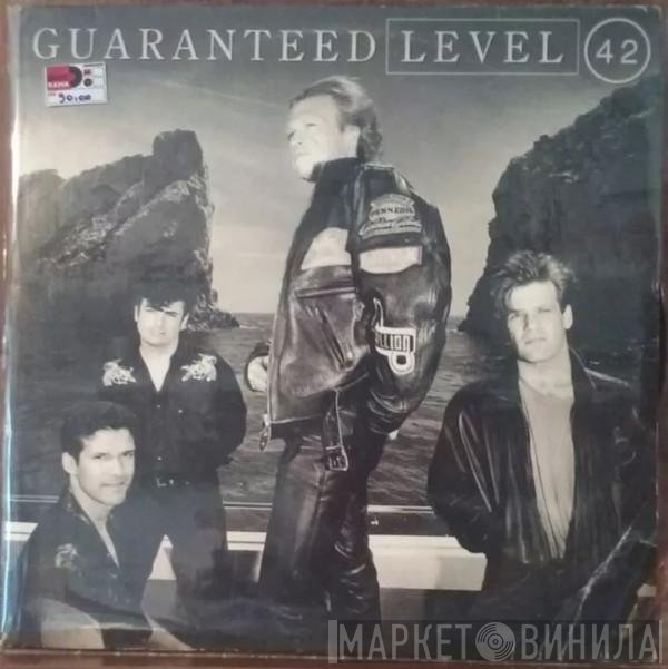 Level 42  - Guaranteed