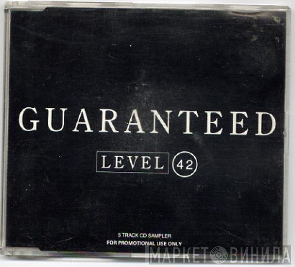 Level 42  - Guaranteed