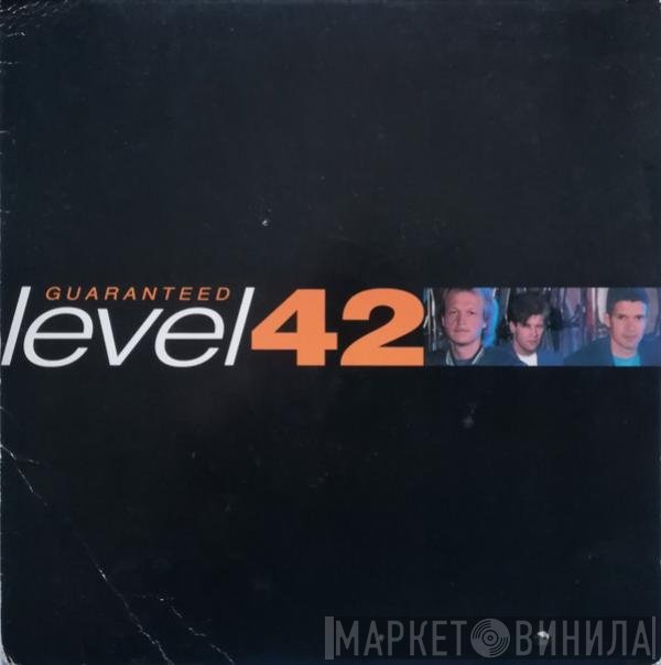 Level 42  - Guaranteed