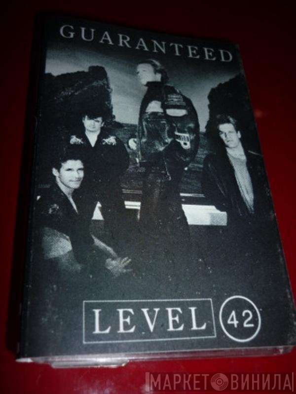 Level 42  - Guaranteed