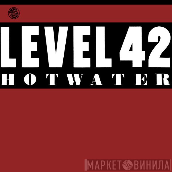 Level 42  - Hot Water