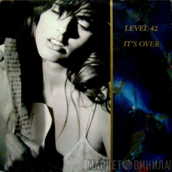 Level 42  - It's Over