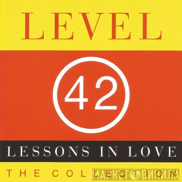 Level 42  - Lessons In Love : The Collection