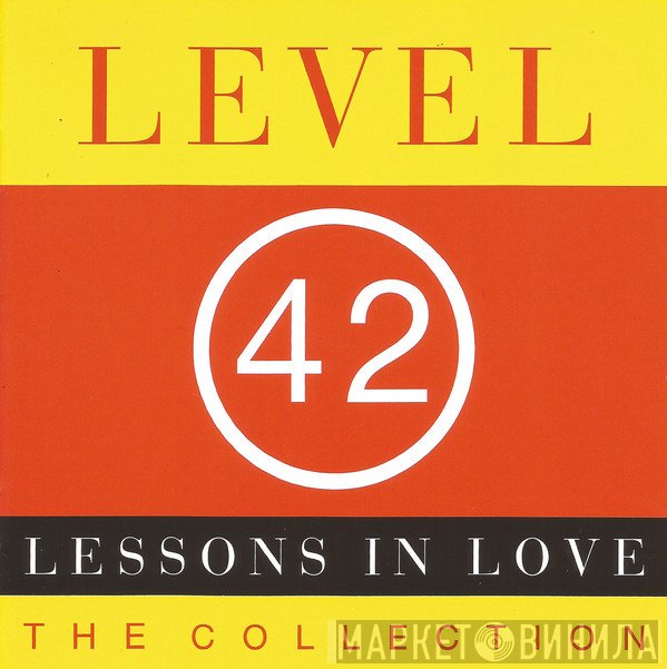 Level 42  - Lessons In Love : The Collection