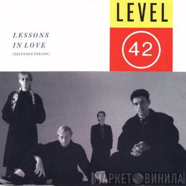 Level 42  - Lessons In Love (Extended Version)