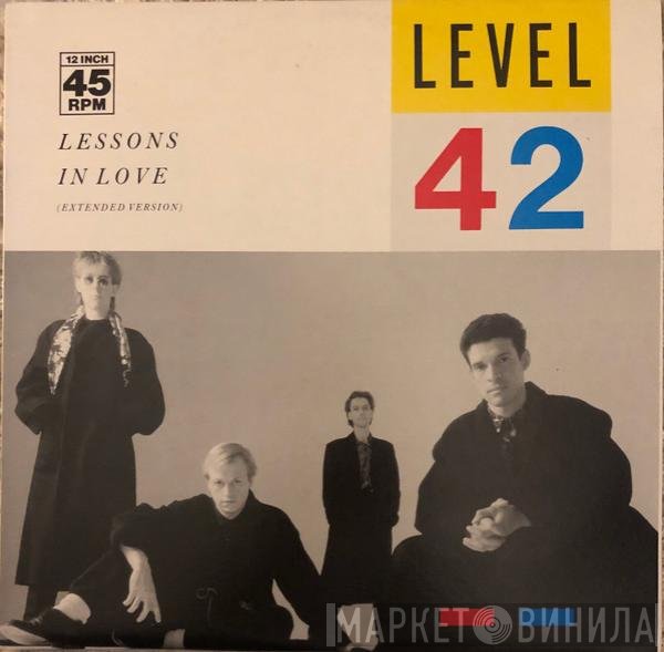 Level 42  - Lessons In Love (Extended Version)