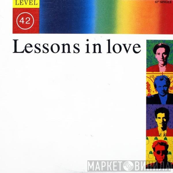 Level 42  - Lessons In Love
