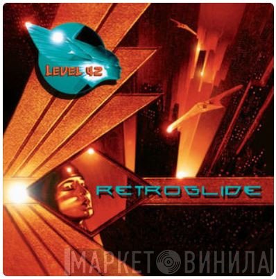 Level 42  - Retroglide