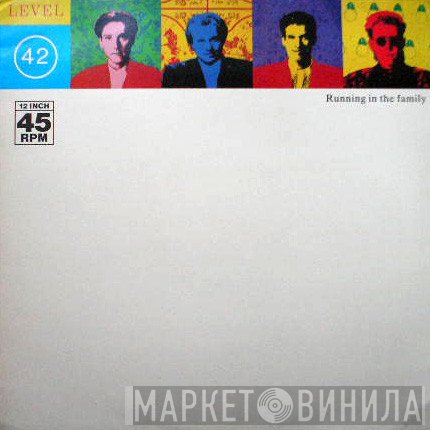 Level 42  - Running In The Family