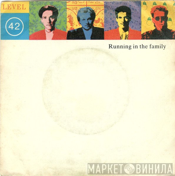 Level 42  - Running In The Family