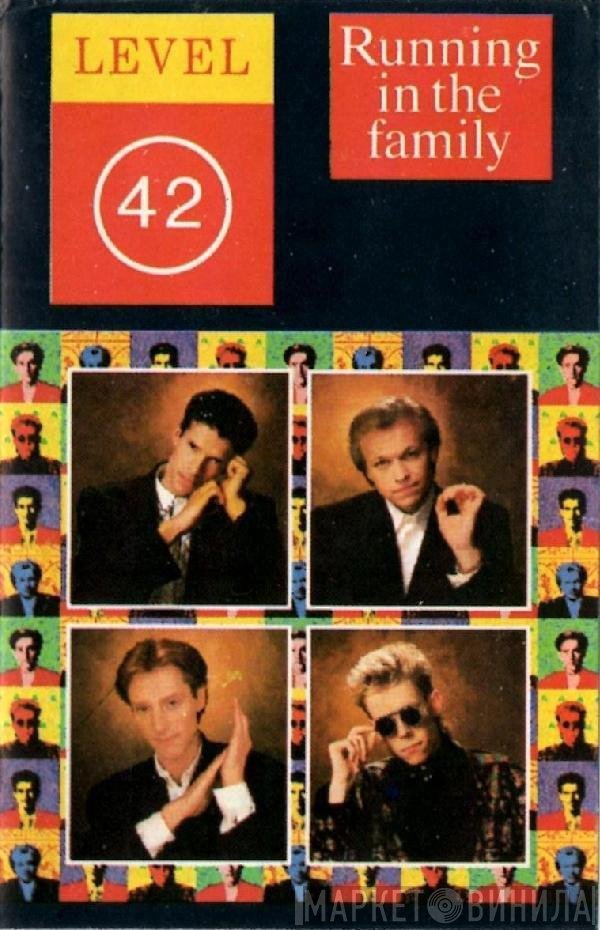 Level 42  - Running In The Family