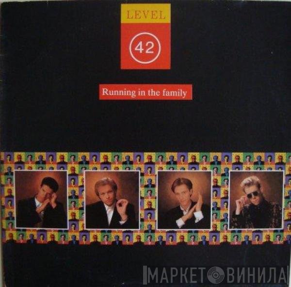 Level 42  - Running In The Family