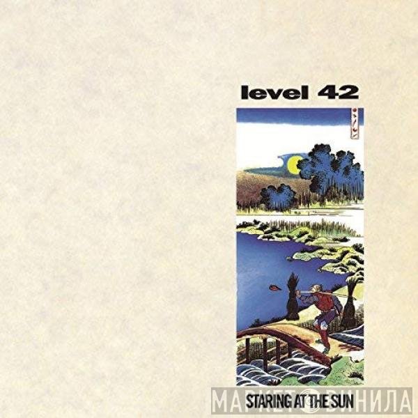 Level 42  - Staring At The Sun (Expanded Version)