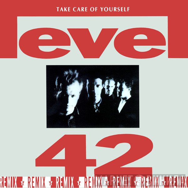 Level 42 - Take Care Of Yourself (Remix)