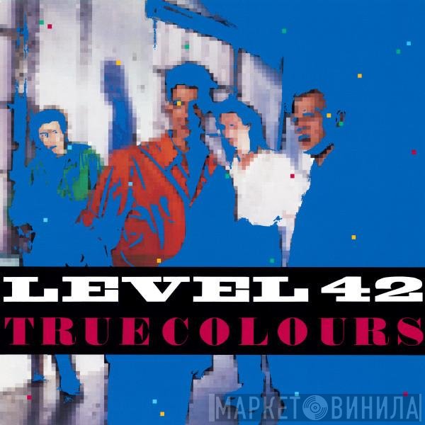 Level 42  - True Colours